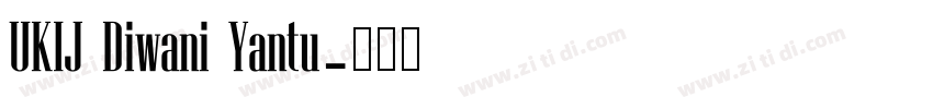 UKIJ Diwani Yantu字体转换
